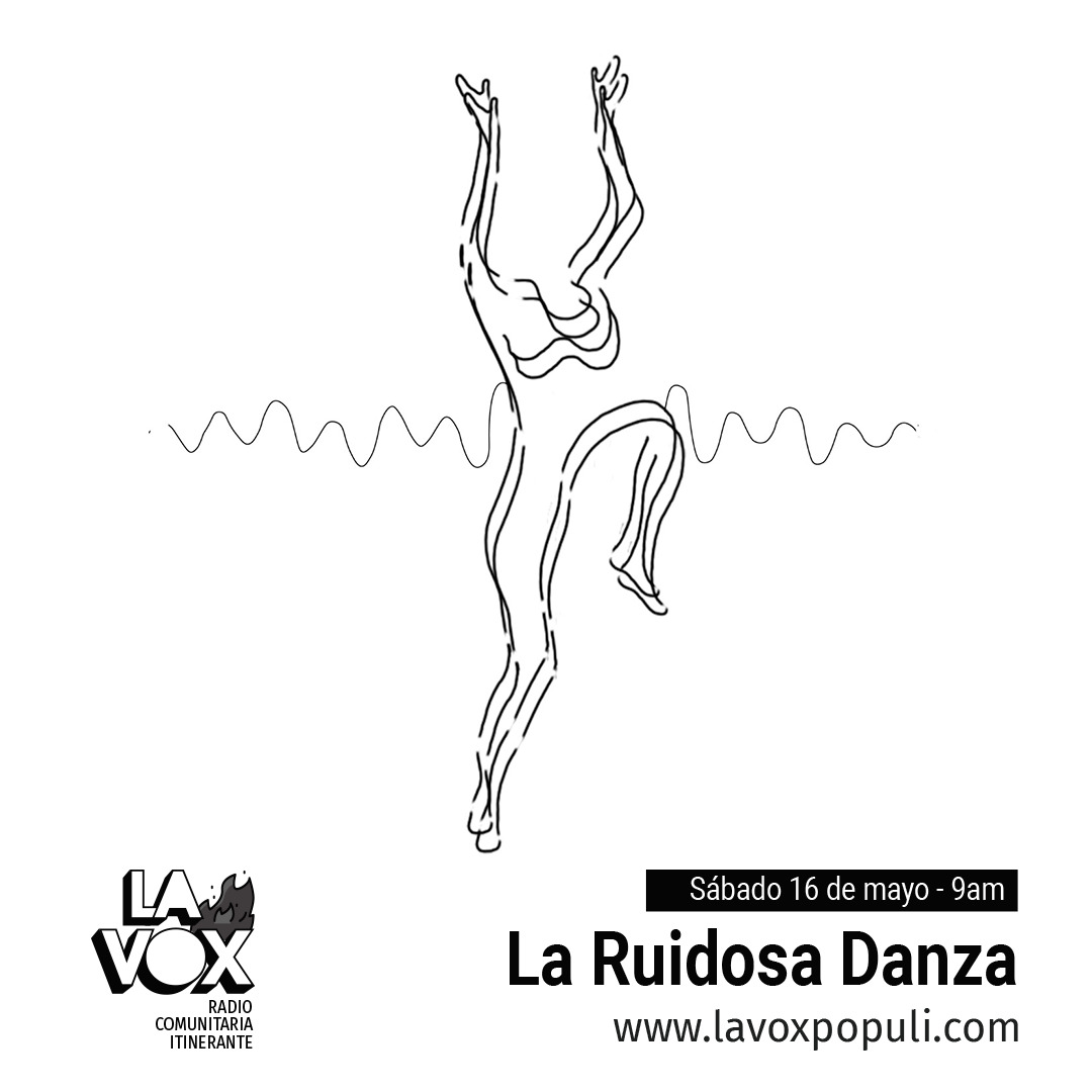 La Ruidosa Danza - Emisión #1